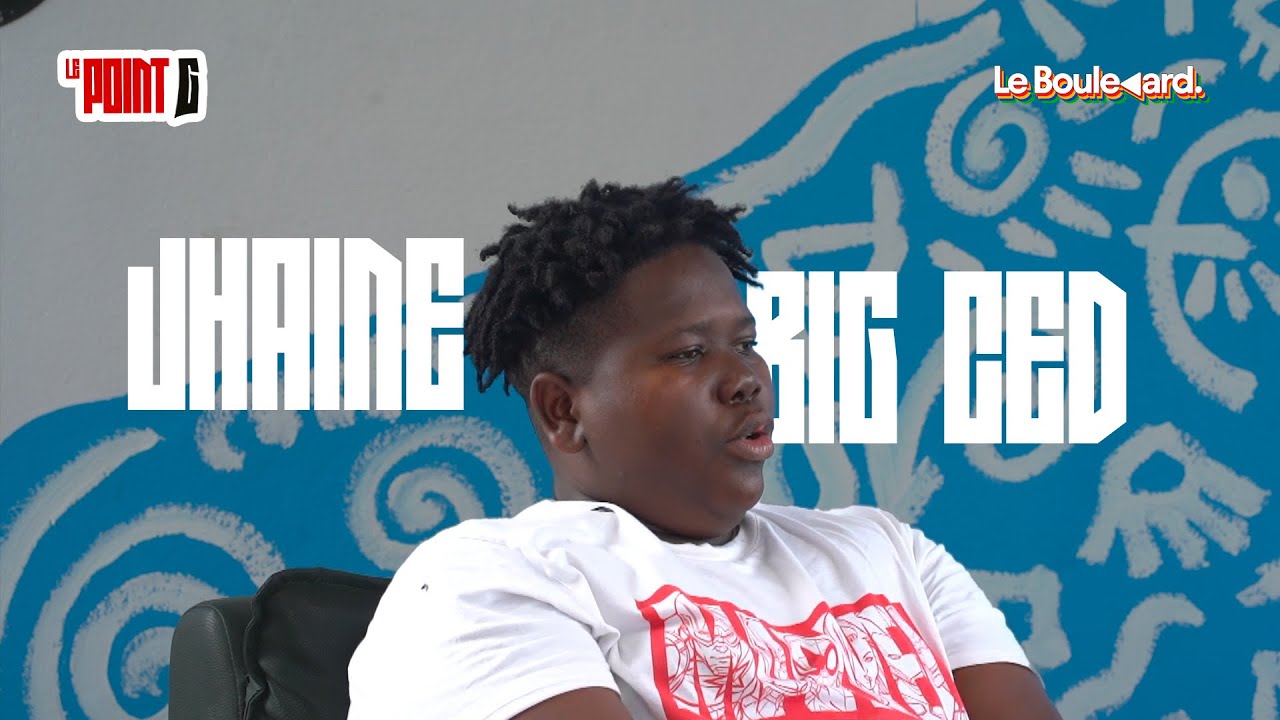 LE POINT G I J-HAINE x BIG CED I LE BOULEVARD