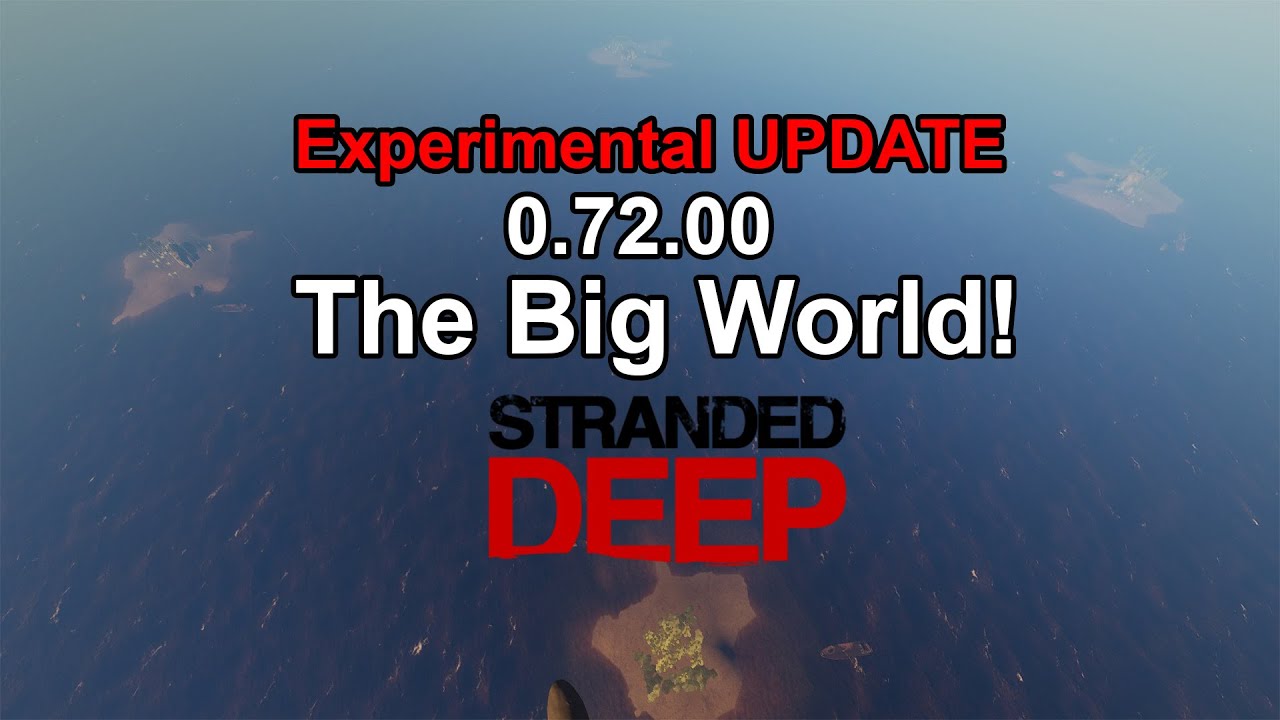 Stranded Deep - Big World Update!