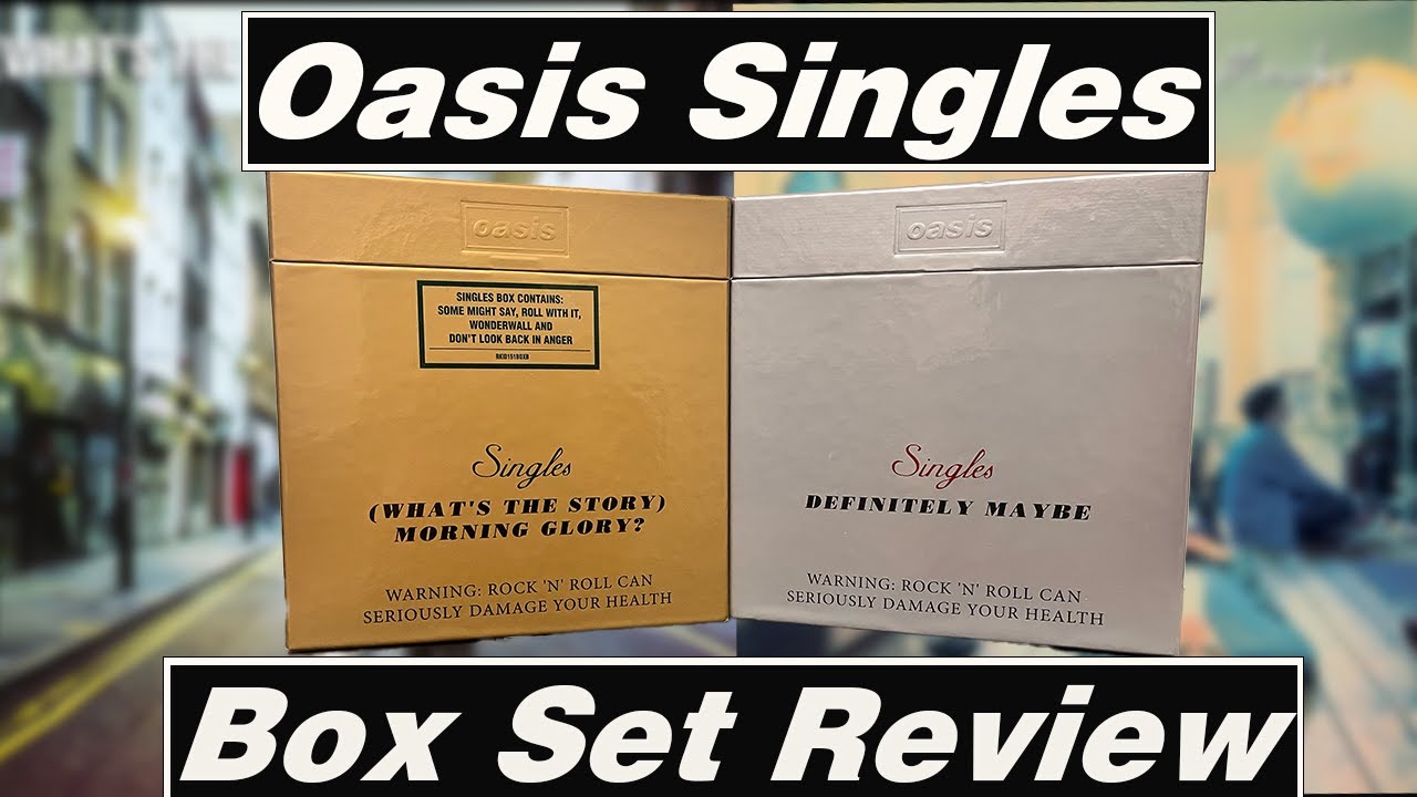 Reviewing Oasis Singles Box Sets