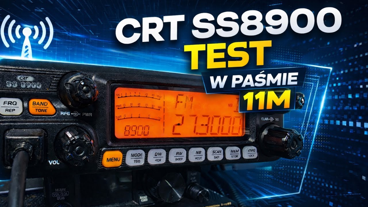 CRT SS8900 – test w paśmie 11m | Moc, modulacja i odsłuch