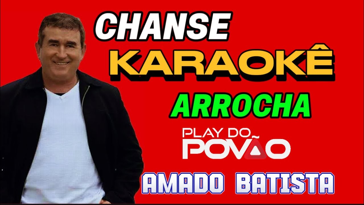 KARAOKÊ DA MÚSICA / CHANCE de Amado Batista playback com letra versão ARROCHA