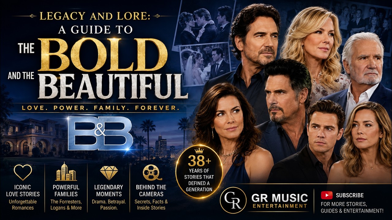 Legacy and Lore: A Guide to The Bold and the Beautiful - GR Music Entertainment
