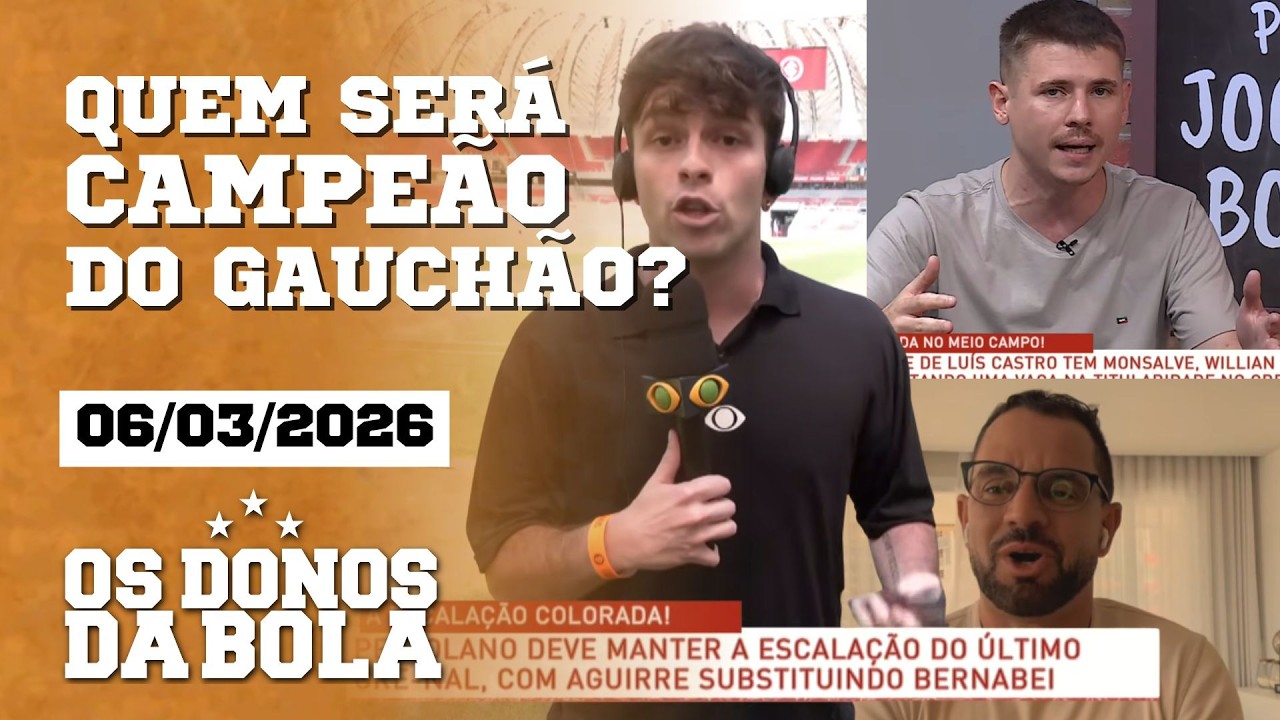Quem vencerá o Gauchão? Tudo sobre a final direto do Beira-Rio | Os Donos da Bola RS  | 06/03/26