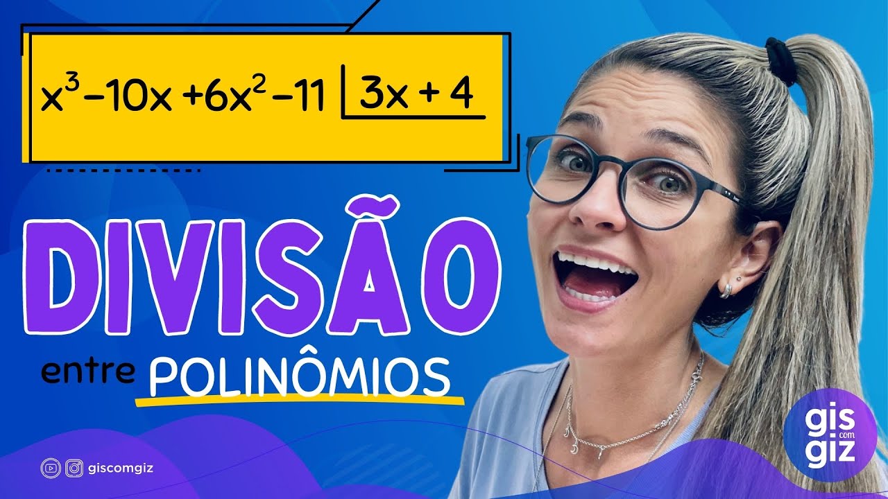 DIVISÃO ENTRE POLINÔMIOS \Prof. Gis/