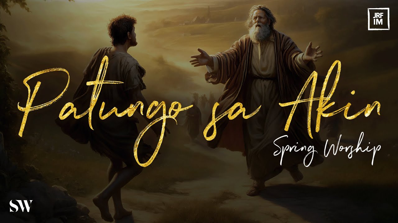 Patungo sa Akin | Spring Worship