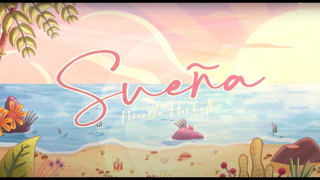 Nicolle Horbath - Sueña (Official Animated Video)