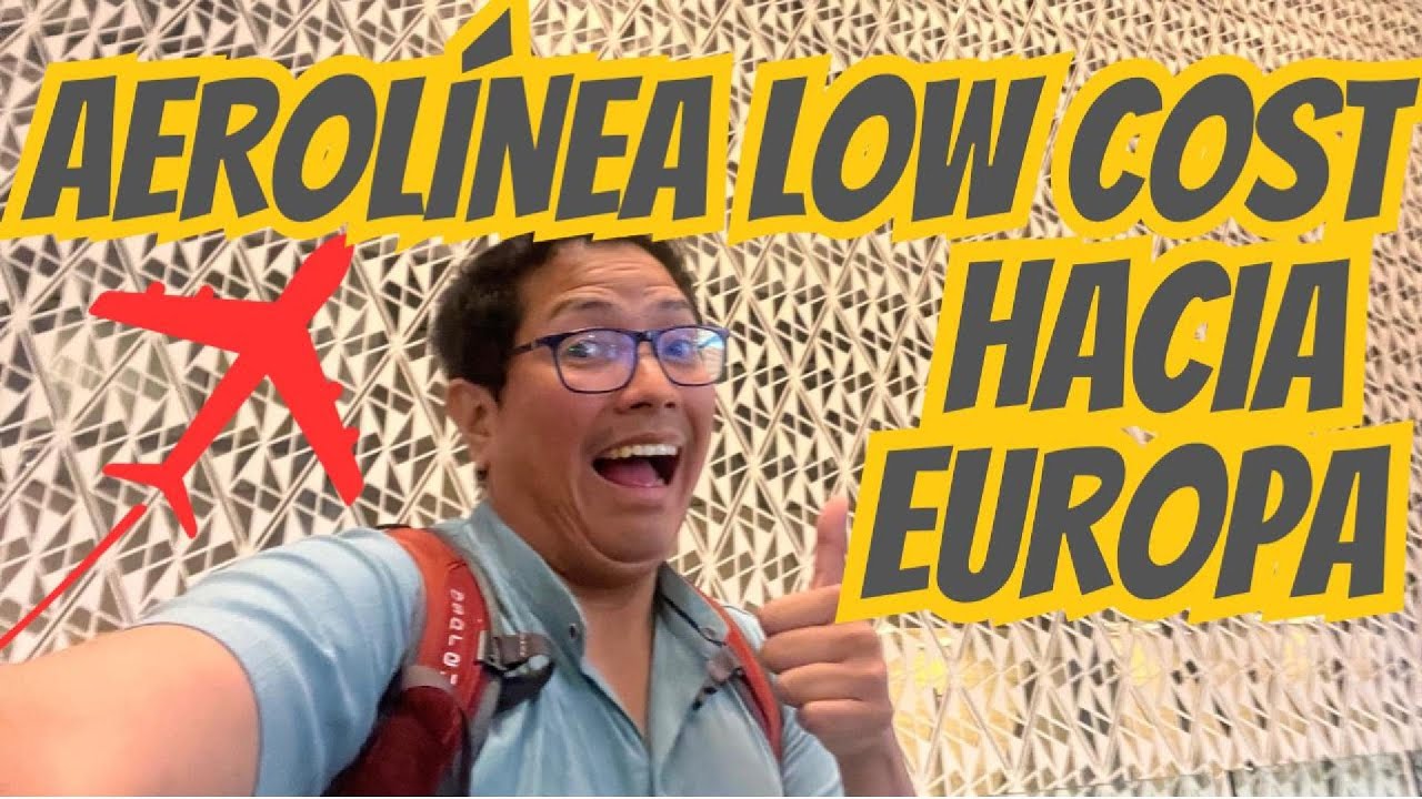 AEROLÍNEA MÁS BARATA HACIA EUROPA!- REVIEW DE VUELOS 1