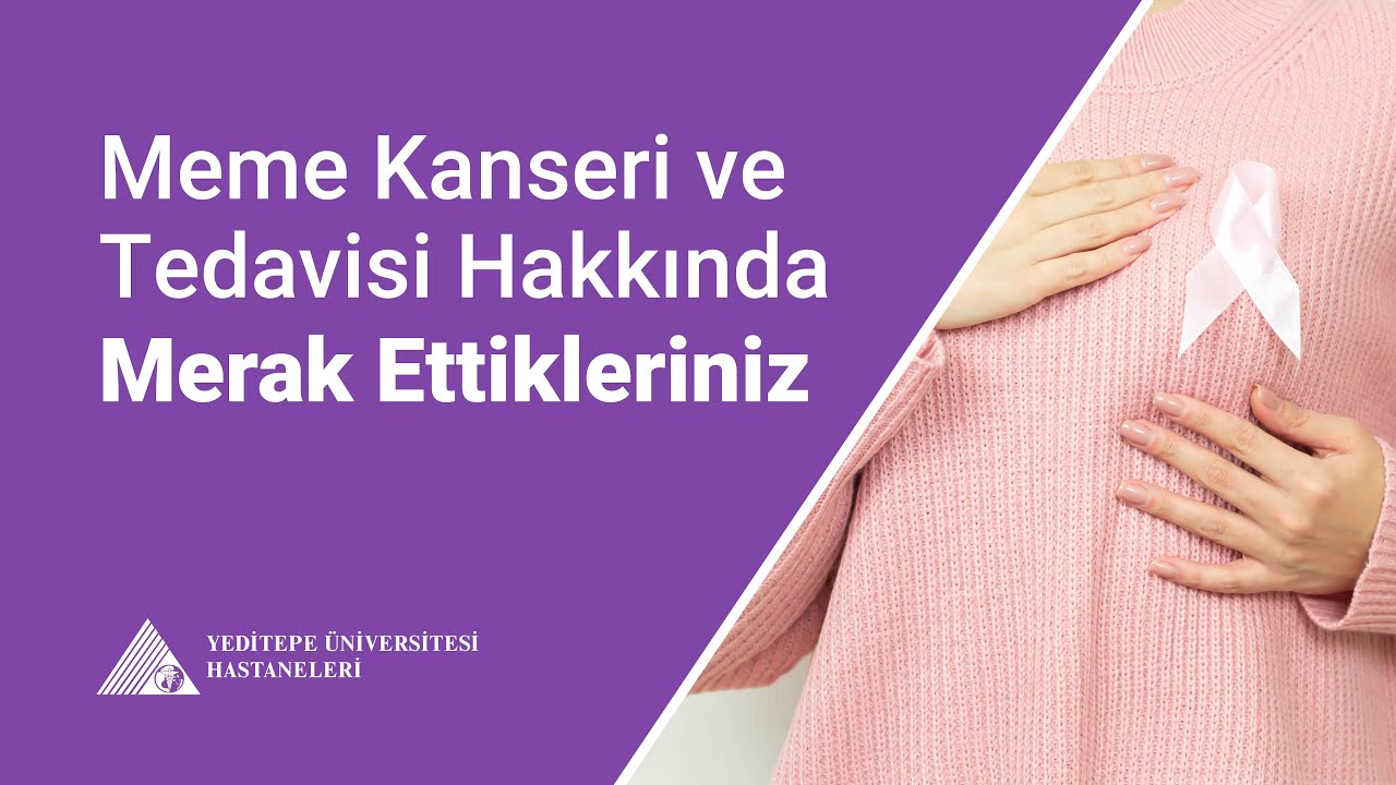 Meme Kanseri ve Tedavisi Hakkında Merak Ettikleriniz I Prof. Dr. Kinyas Kartal