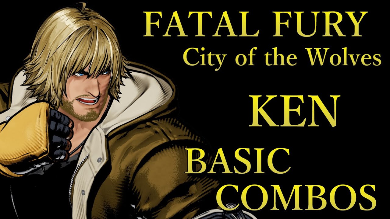 餓狼伝説 CotW ケン 基本 コンボ【 FATAL FURY CotW KEN BASIC COMBOS 】
