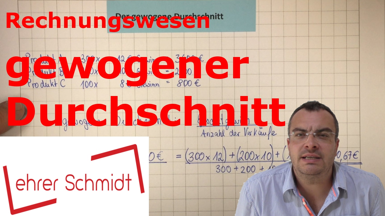 Der gewogene Durchschnitt | Rechnungswesen | Lehrerschmidt