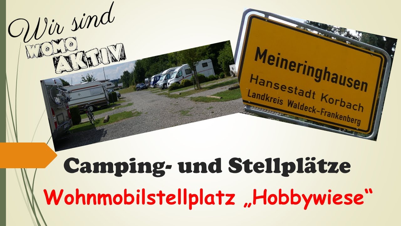 Stellplatz Hobbywiese  Korbach Wohnmobil  Vorstellung  liegt direkt am  Ederseebahnradweg #womoaktiv