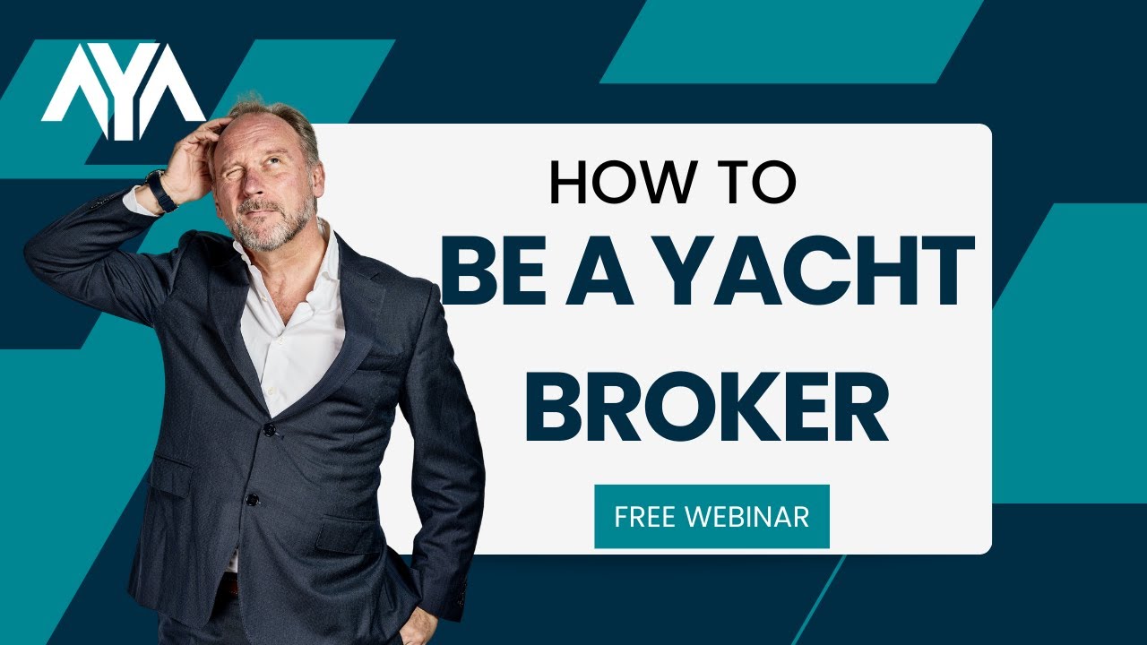 HOW TO BE A YACHT BROKER WEBINAR.