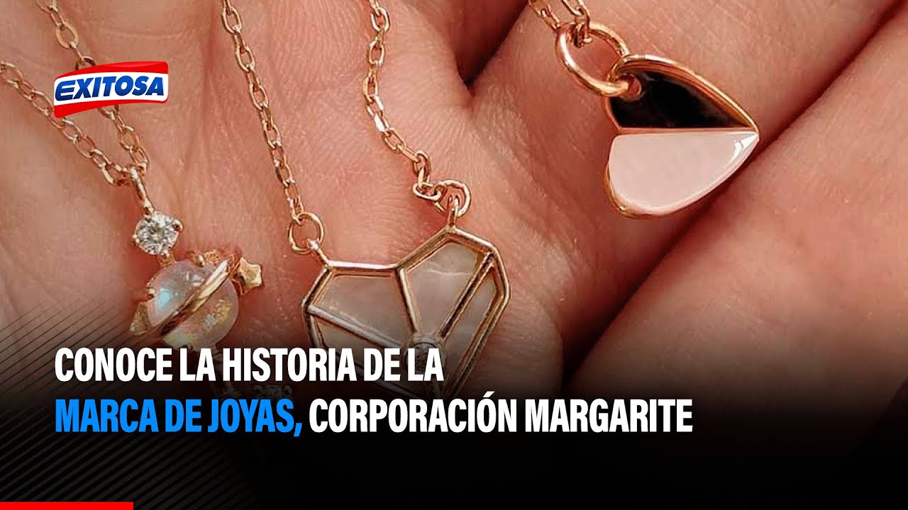 🔴🔵Conoce la historia de la empresa de joyas, Corporación Margarite