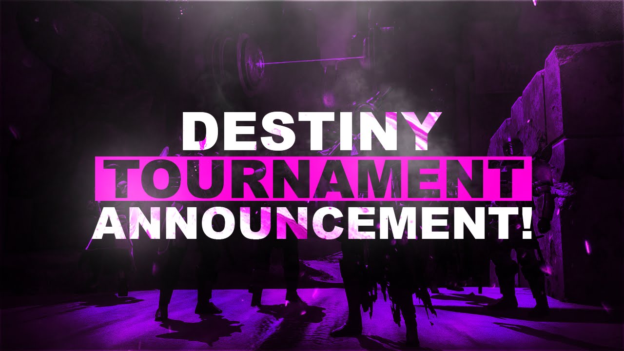 Destiny PVP Tournament Announcement!