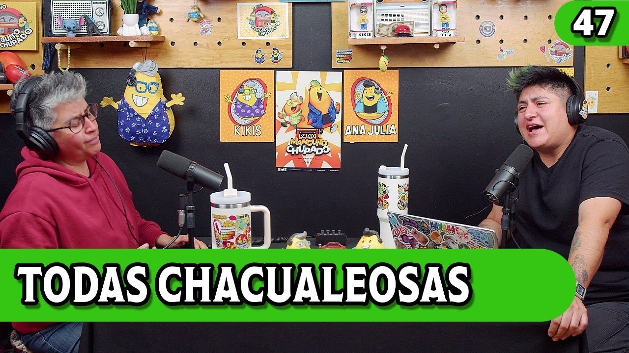 TODAS CHACUALEOSAS I Ep.47 I RMCH2 II