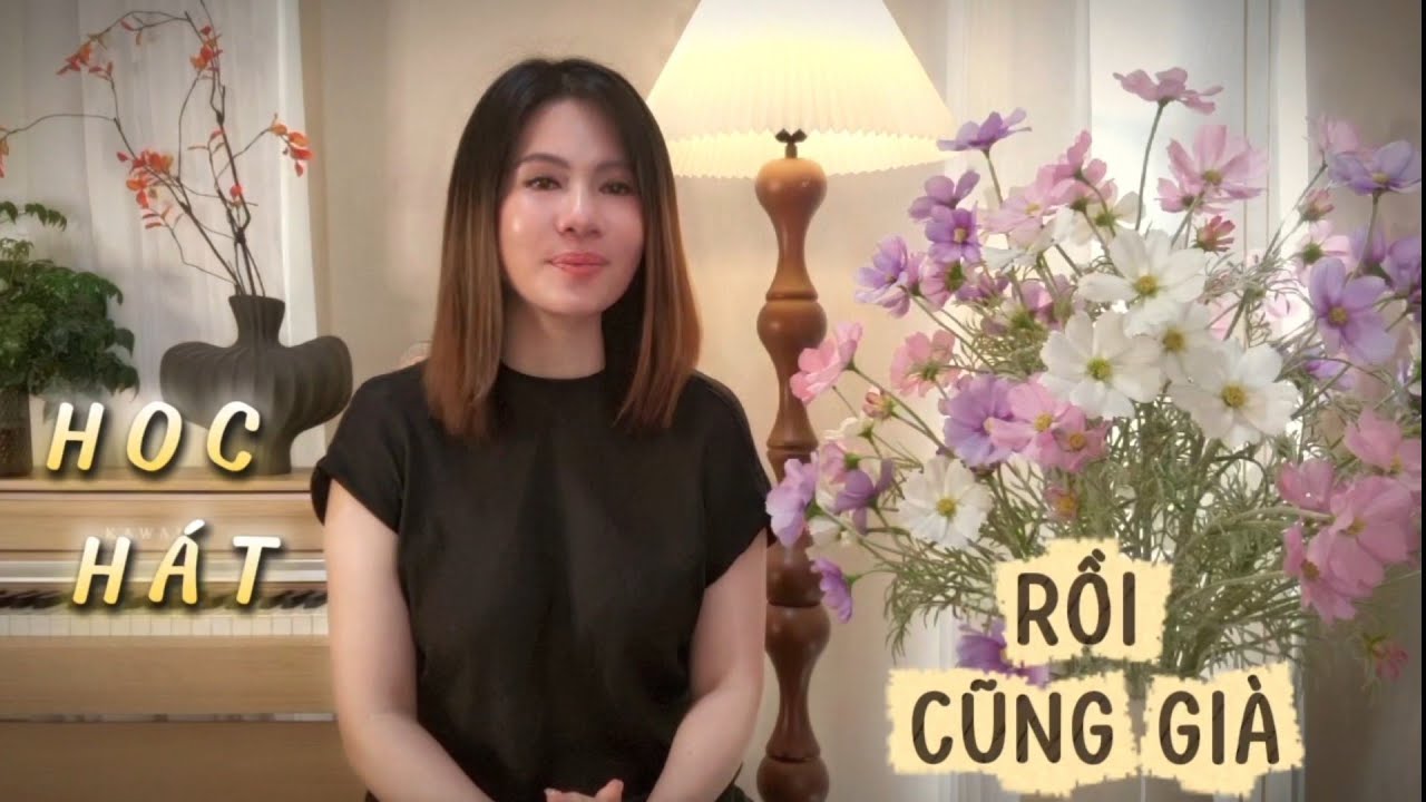 Học hát RỒI CŨNG GIÀ - ST Vũ Thành An | Thanh nhạc Phạm Hương | Học hát cho người mới bắt đầu.
