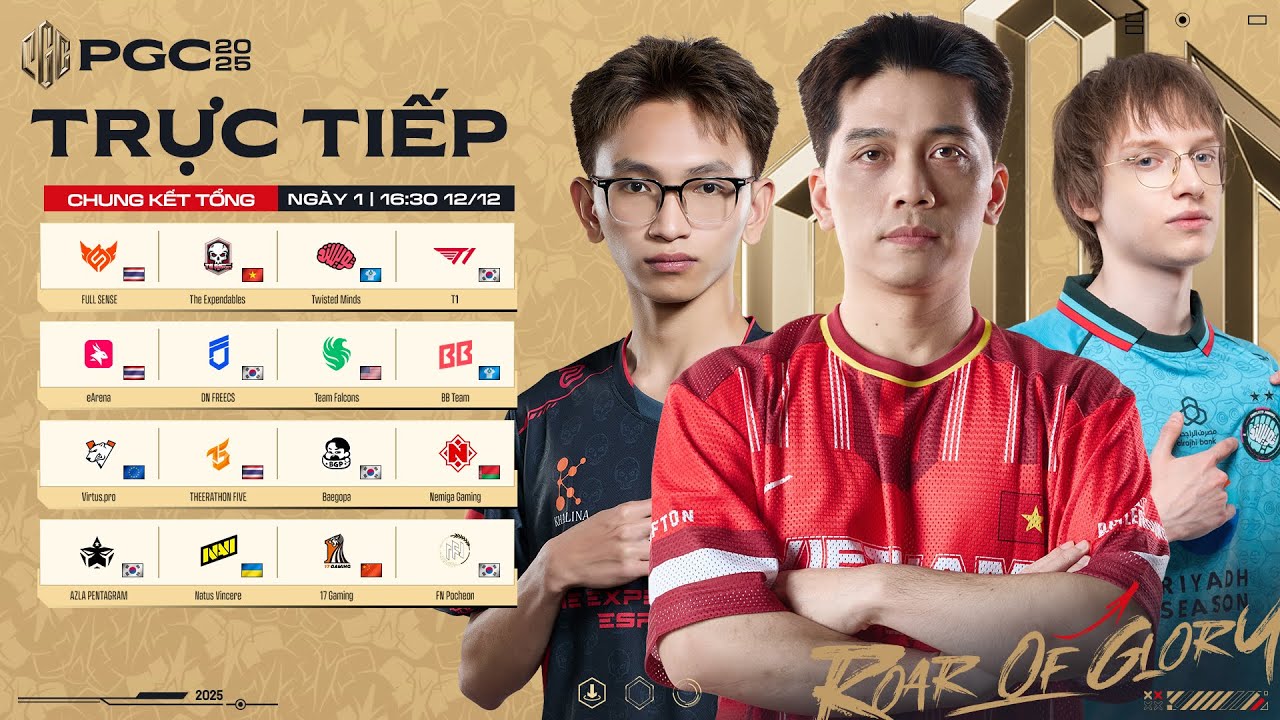 [Co-Stream]🏆[PGC 2025] CHUNG KẾT TỔNG - NG&Agrave;Y 2: 🇻🇳 TE, 🇰🇷 T1, TWIS, 🇺🇦 NAVI, 🇹🇭 FS, 🇺🇸 FLC