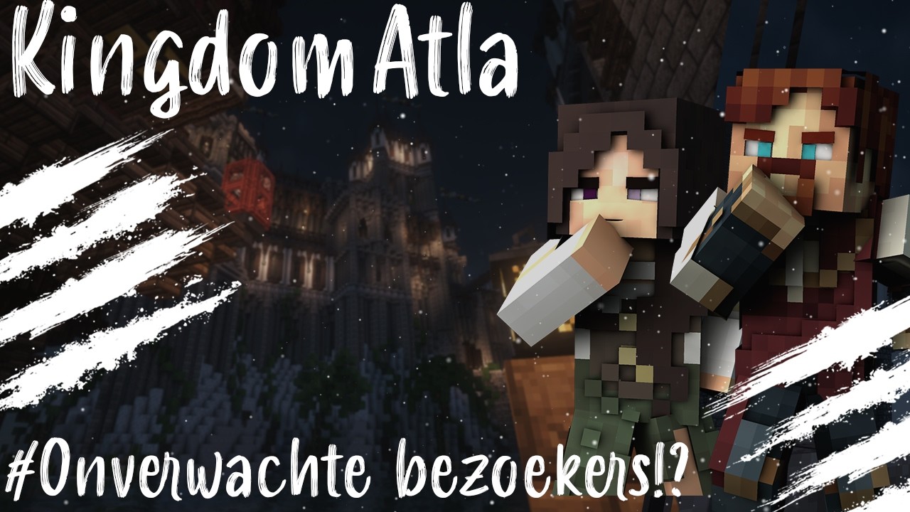 The kingdom Atla: Onverwachte bezoekers!?