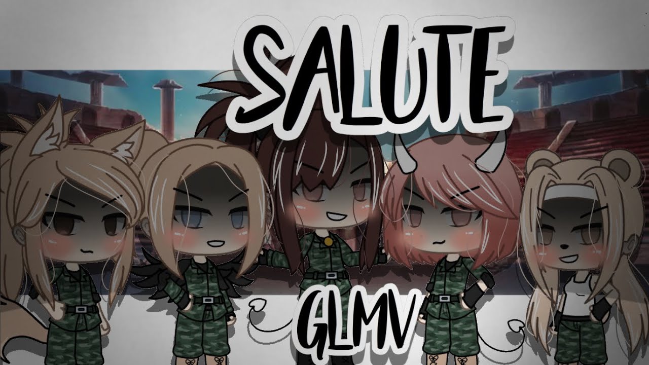 Salute GLMV|| Gacha Life||