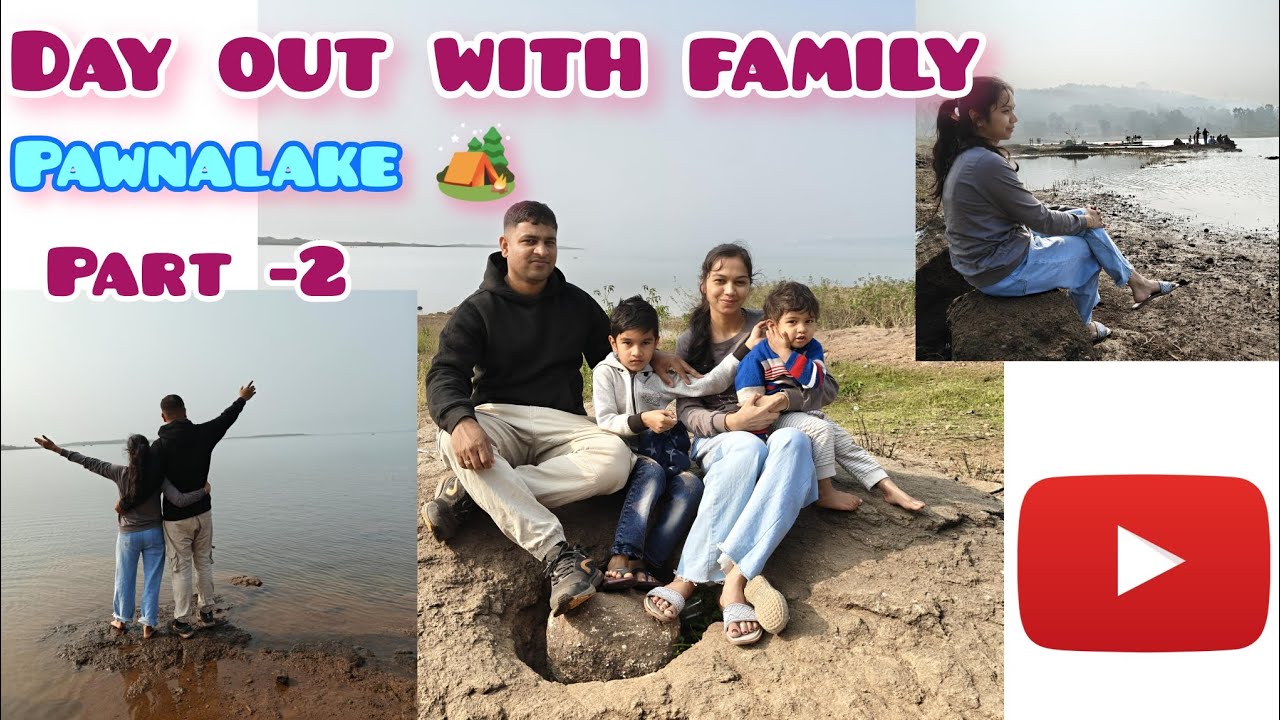 ಡೇ ಔಟ್ ವಿತ್ ಫ್ಯಾಮಿಲಿ | Day out with family💑👩‍❤️‍👨 Part-2 | Pawna lake camping 🏕️ | ಫ್ಯಾಮಿಲಿ ಟೈಮ್ 🥰