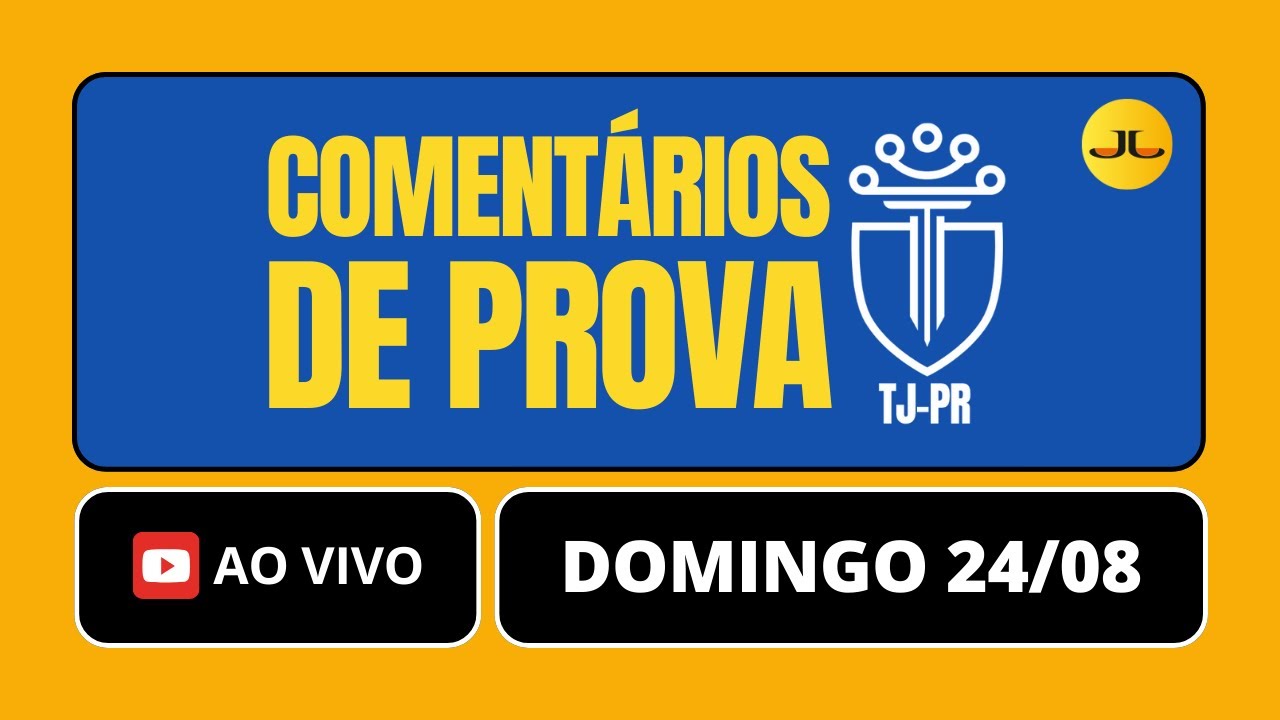 COMENTÁRIOS DA PROVA | TJ-PR #aovivo
