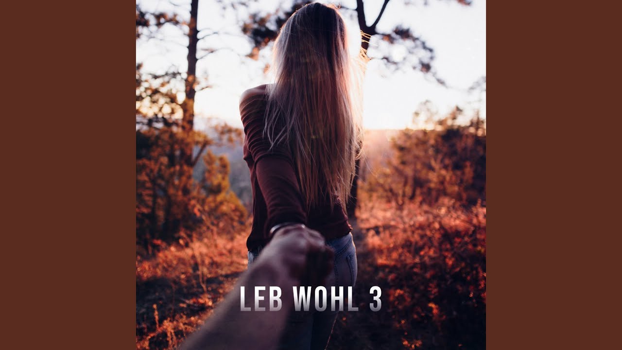Leb wohl 3