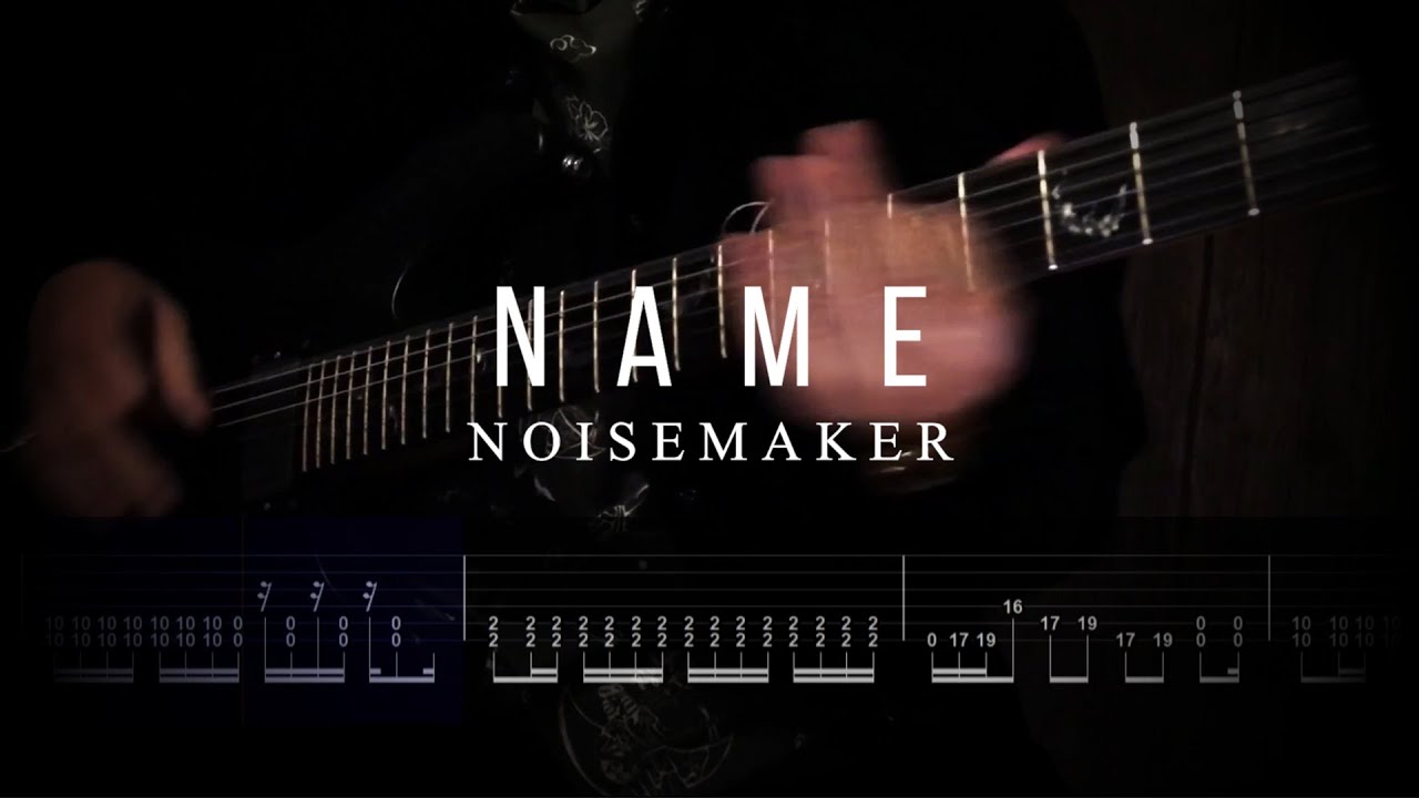 NOISEMAKER - NAME【ギター練習用】【ギタータブ譜】【Guitar TAB】【Guitar cover】【Screen TAB】