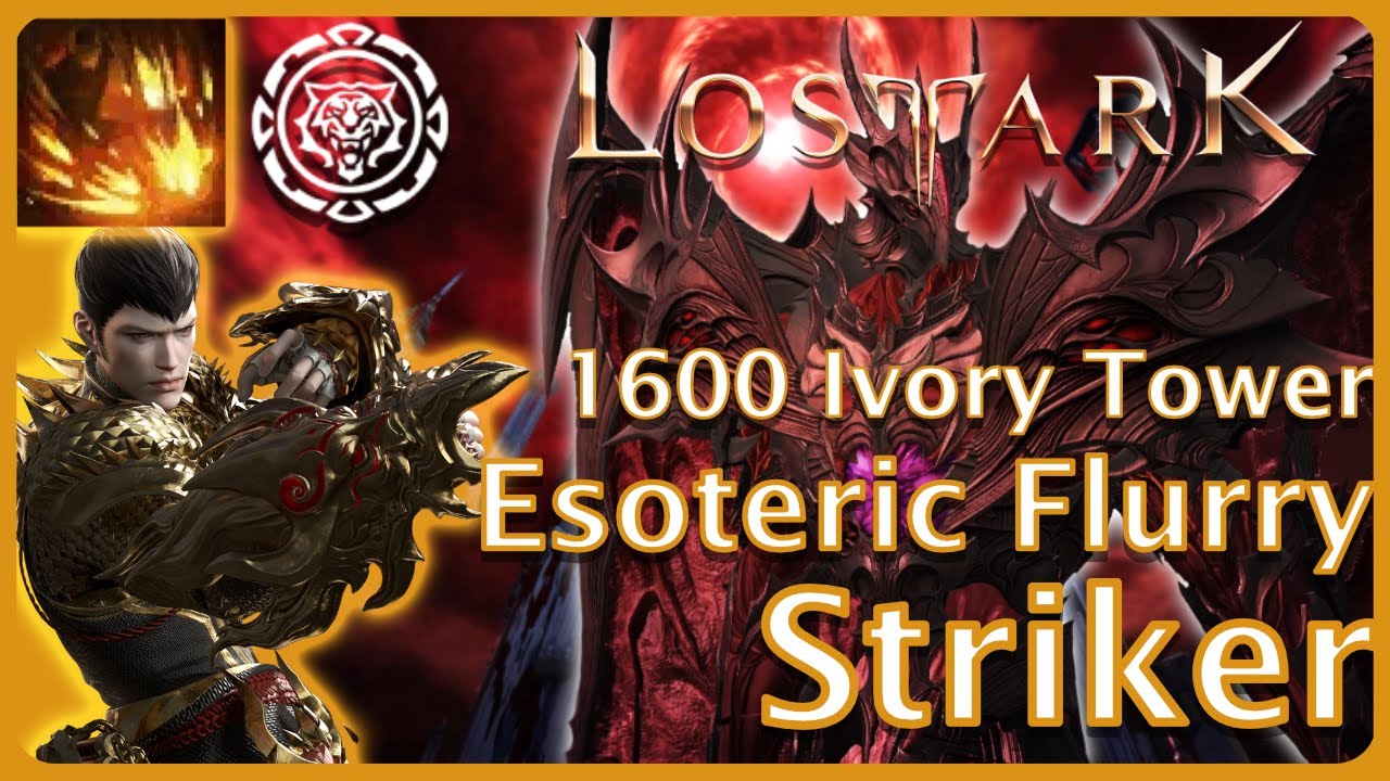 Lost Ark - Solo Ivory Tower Esoteric Flurry Striker 1600