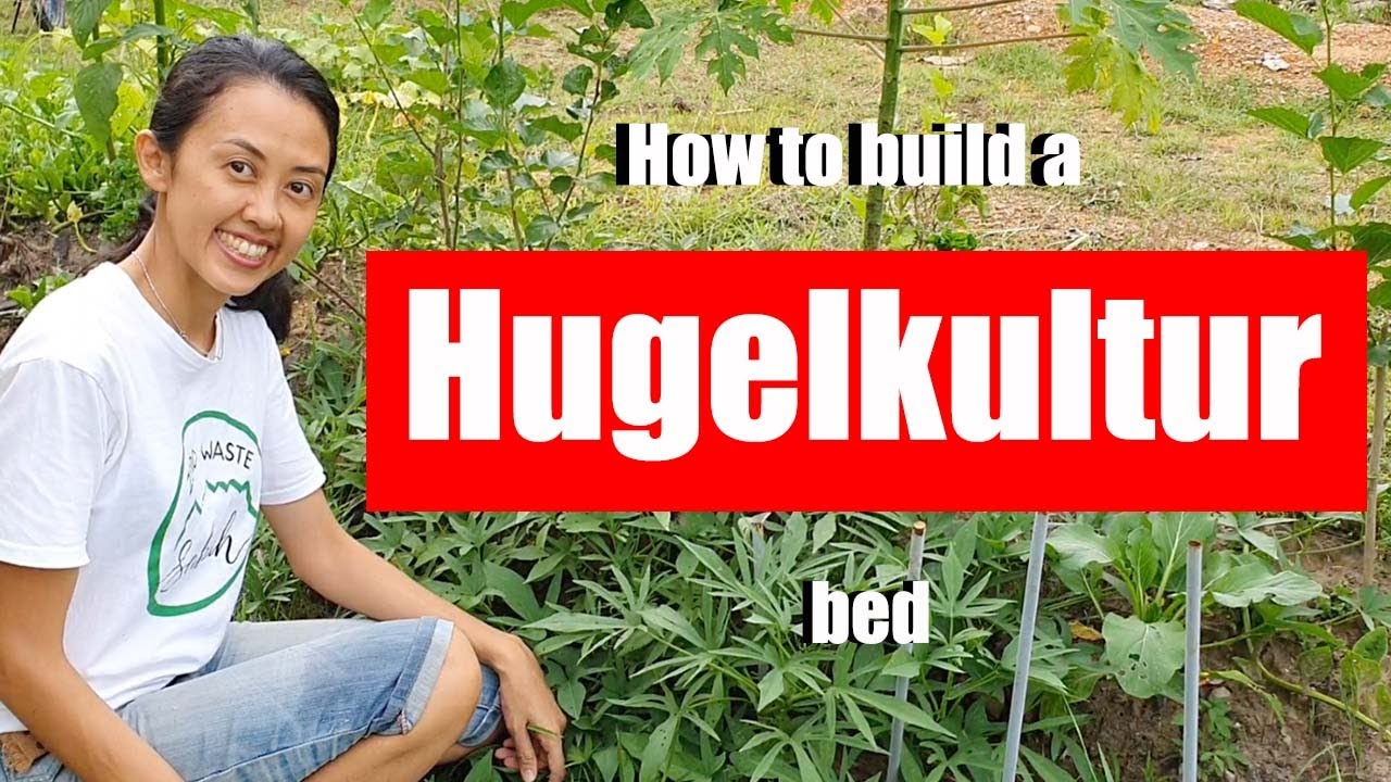 How To Build A Hugelkultur Bed