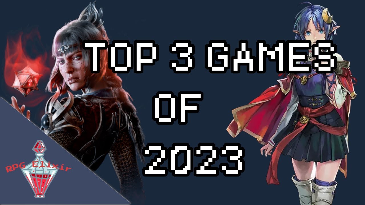 RPG Elixir's TOP 3 GAMES OF 2023