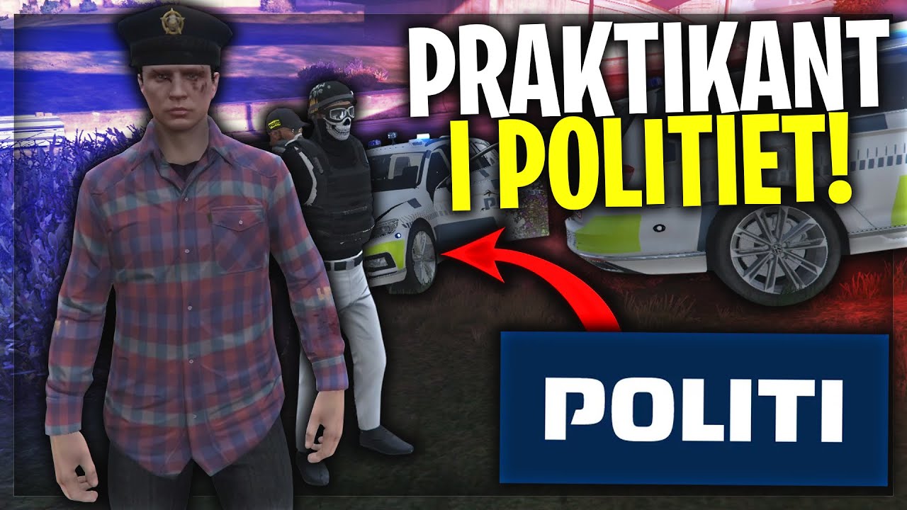 BLIVER PRAKTIKANT I POLITIET! - DANSK GTA 5 RP FIVEM