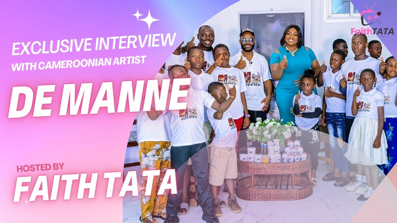 Exclusive interview with Cameroonian Artist DE MANNE Hosted by FAITH TATA