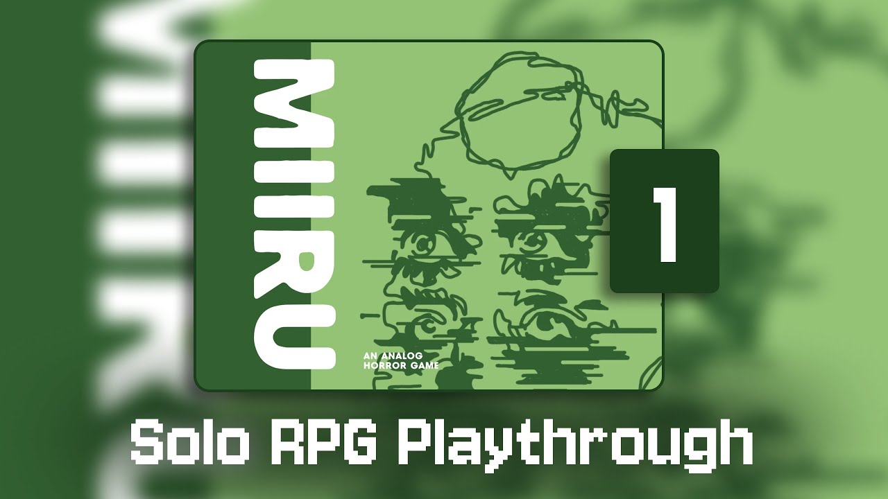 Session 1 (Days 1-7) - MIRU II: Solo RPG Actual Play