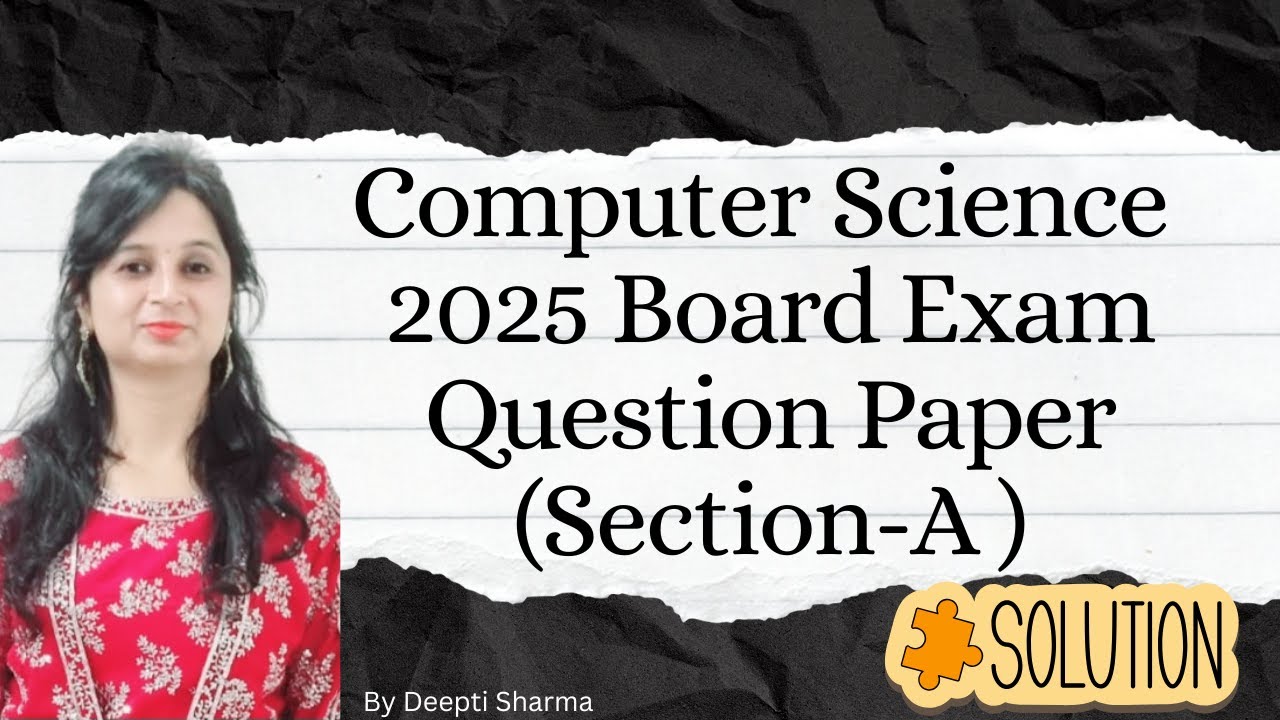 Class 12 Computer Science Previous Year Question Paper | Computer Science Class 12 PYQS #boardexam