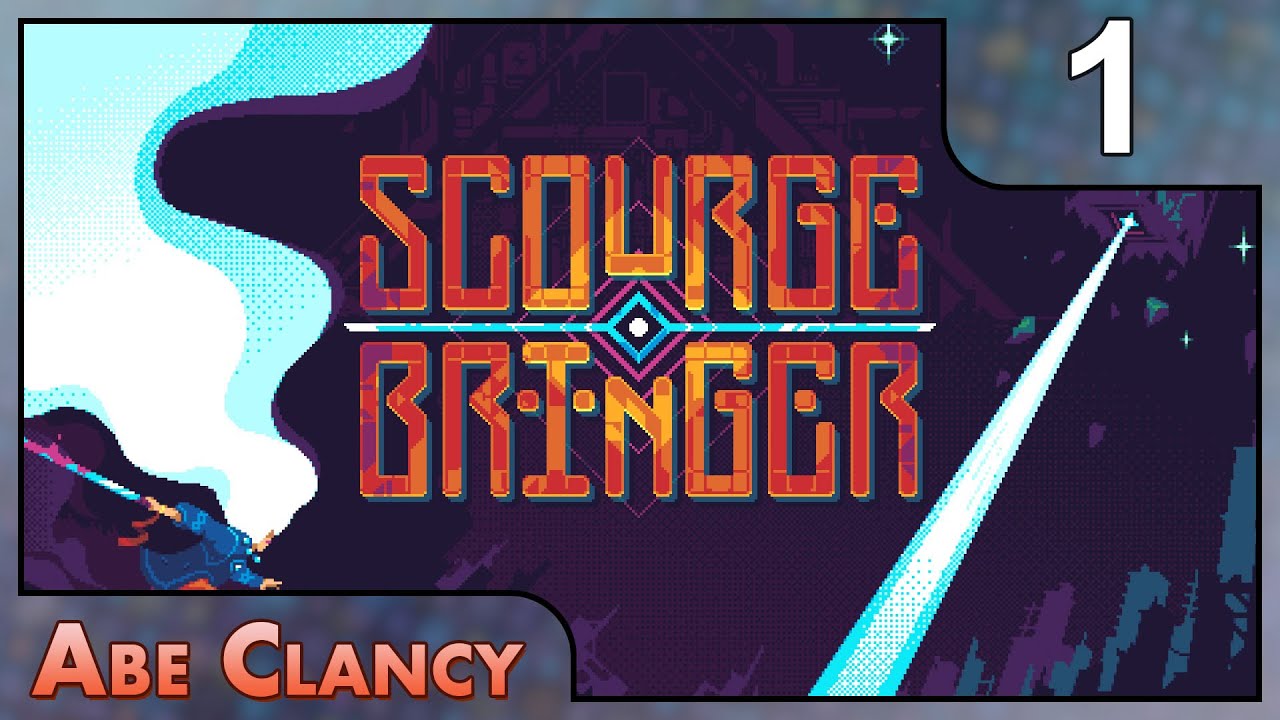 Abe Clancy Plays: ScourgeBringer - #1 - I'm In Love With This Game!