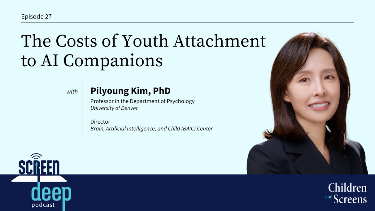 The Costs of Youth Attachment to AI Companions with Pilyoung Kim, PhD