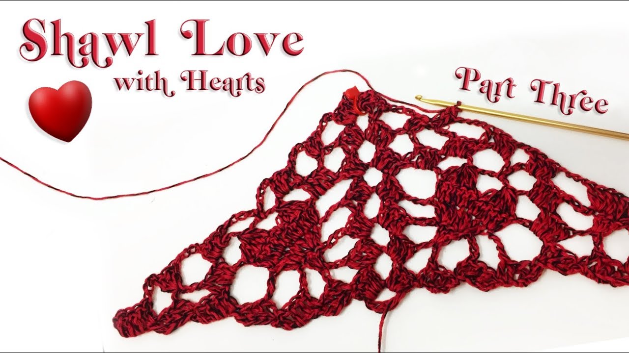 Shawl LOVE with hearts Part 3