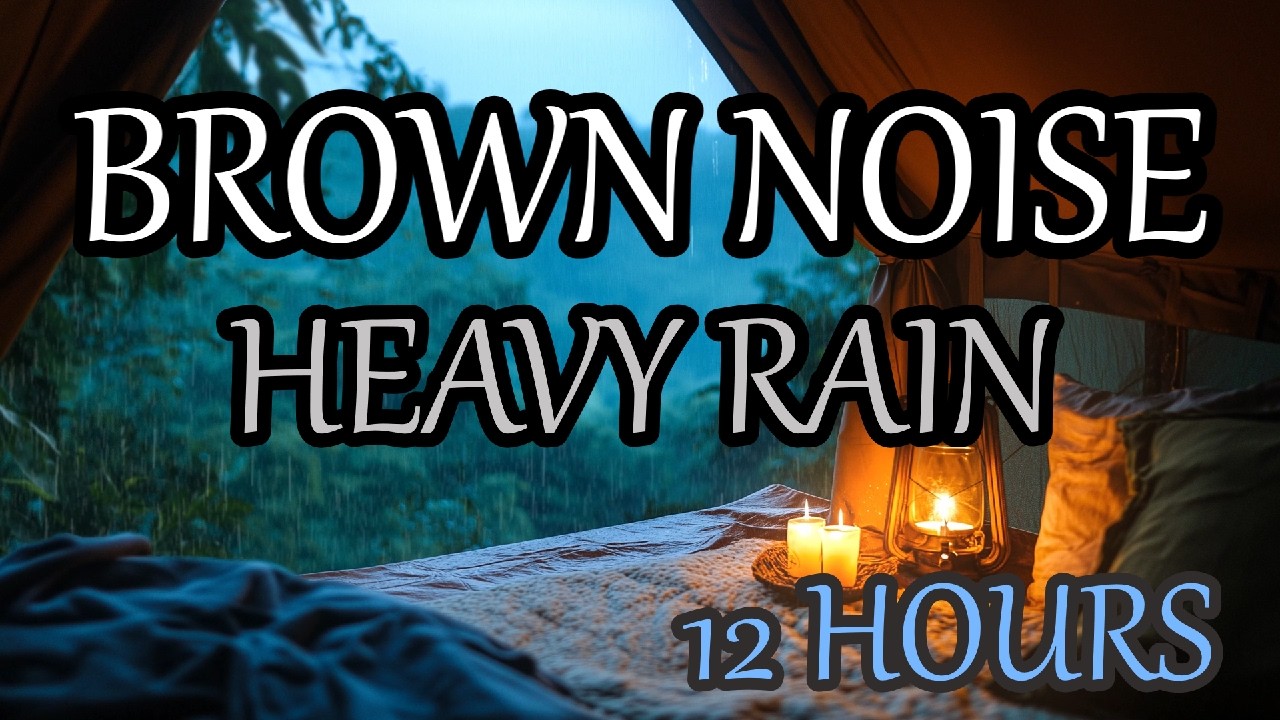 Brown Noise | Heavy Rain Sound | For Sleep, Work & Focus | 12 Hours | No Silence, Seamless