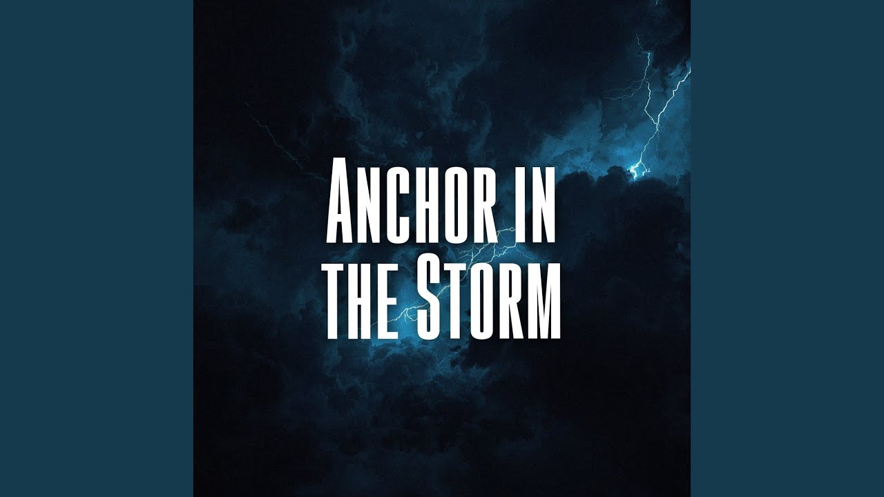 Anchor in the Storm