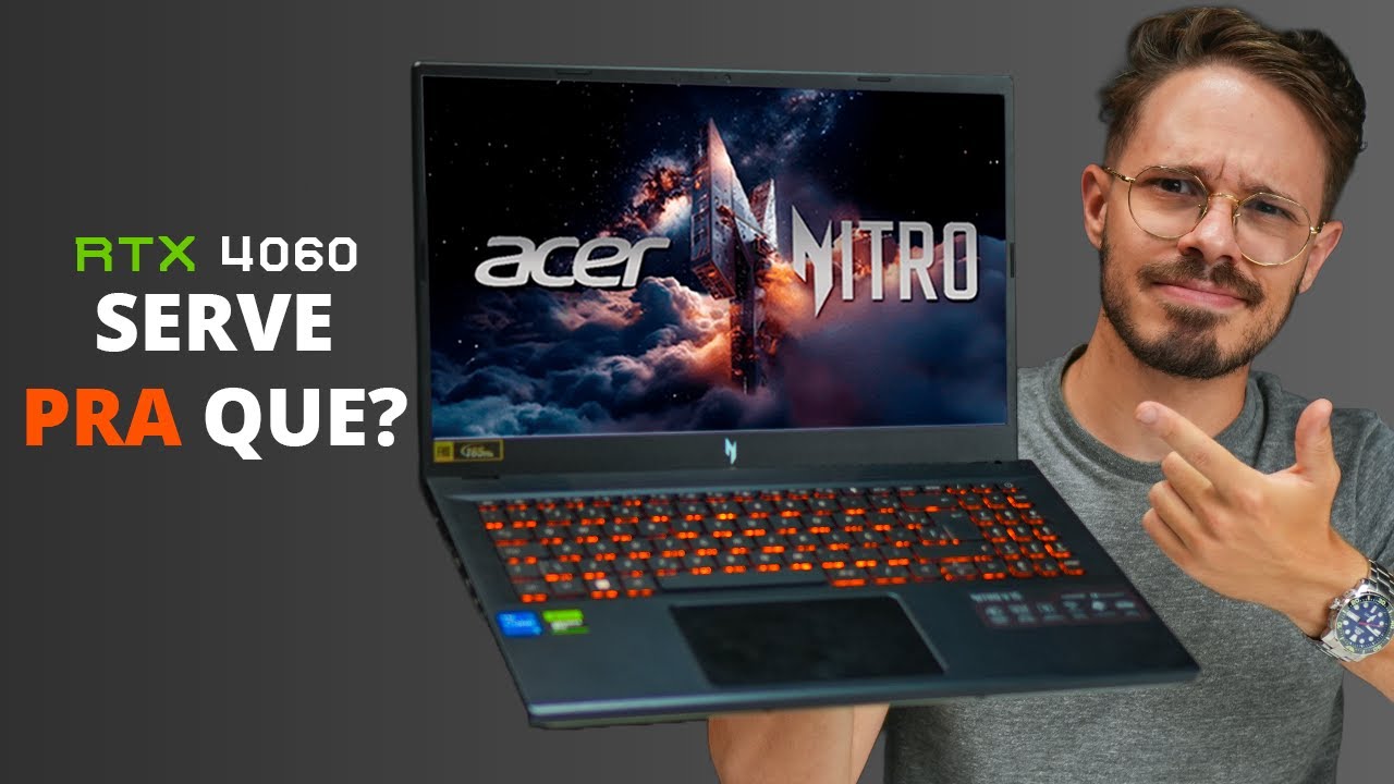 PRA QUE SERVE ESSE NOTEBOOK? Acer Nitro V RTX 4060