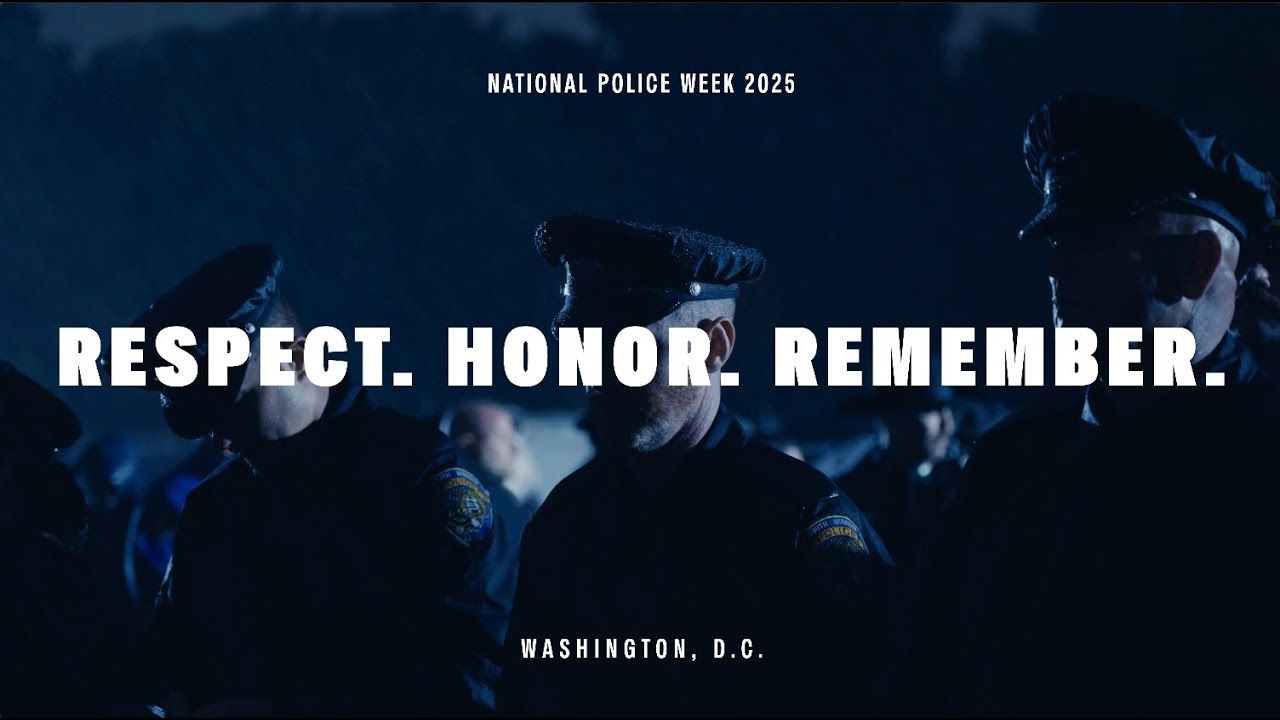 Respect. Honor. Remember. - National Police Week 2025