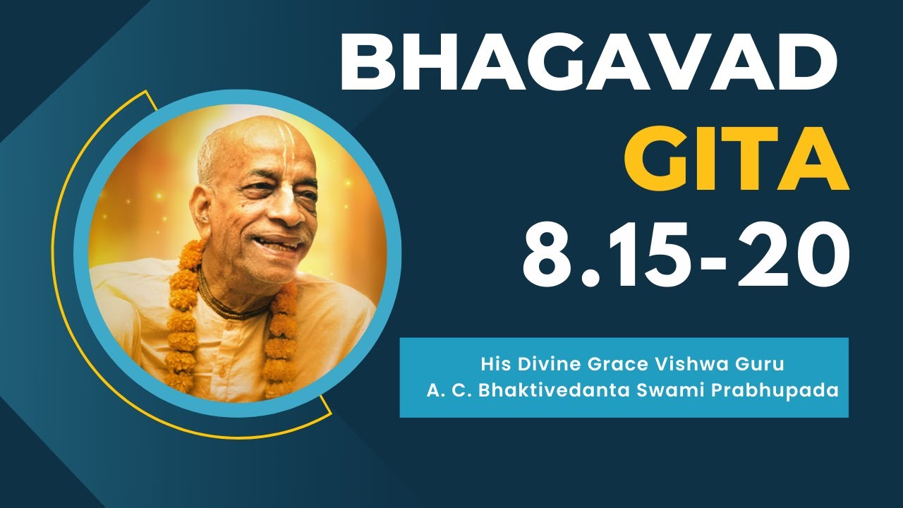 Srimad Bhagavad Gita | Vishwaguru Srila Prabhupada | Bg 8.15-20 | 17.01.2026
