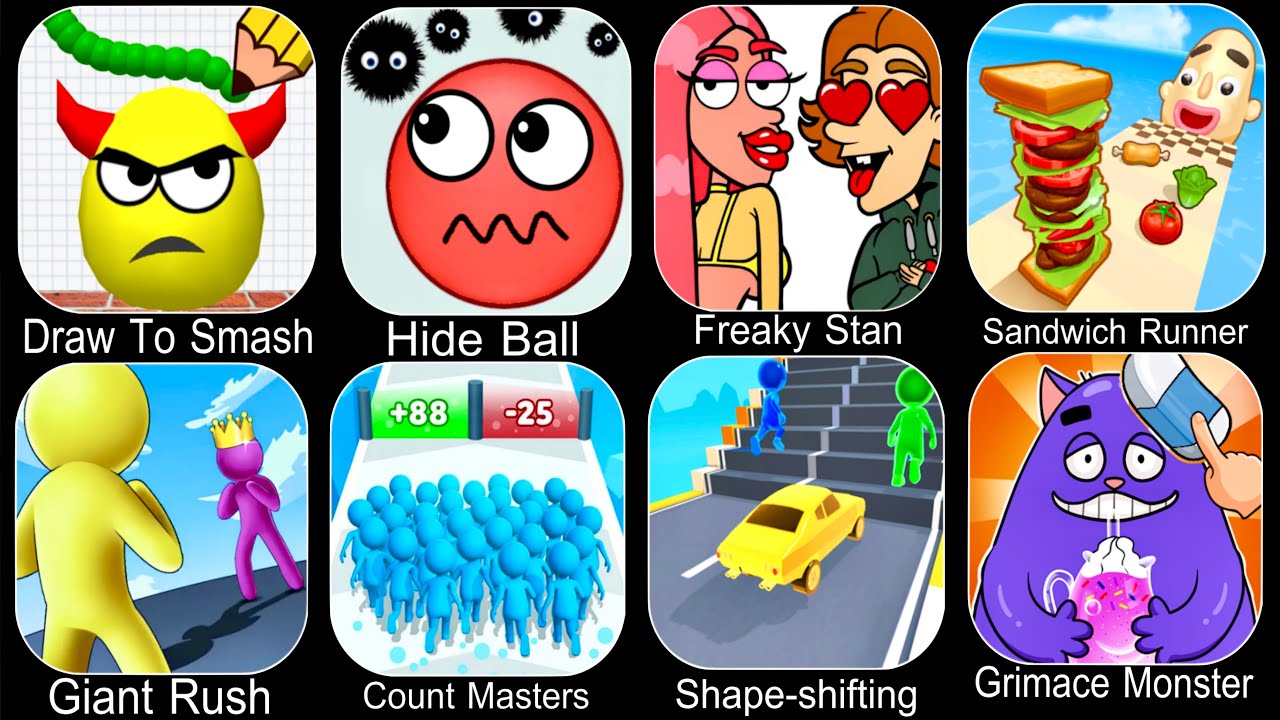 Draw To Smash,Hide Ball,Giant Rush,Count Masters,Freaky Stan,Shape Shifting,Sandwich Runner
