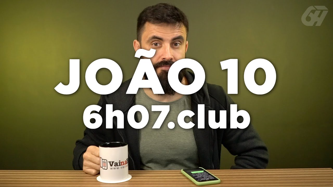 João 10 | Leitura Bíblica Comentada #6h07club
