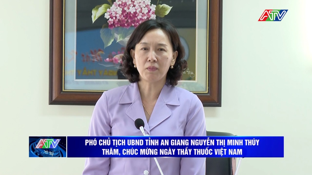 Phó Chủ tịch UBND tỉnh An Giang Nguyễn Thị Minh Thúy thăm, chúc mừng Ngày Thầy thuốc Việt Nam