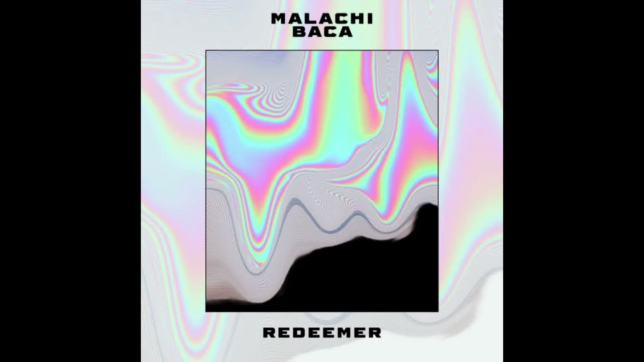 Malachi Baca &ndash; Redeemer (Official Audio Video)