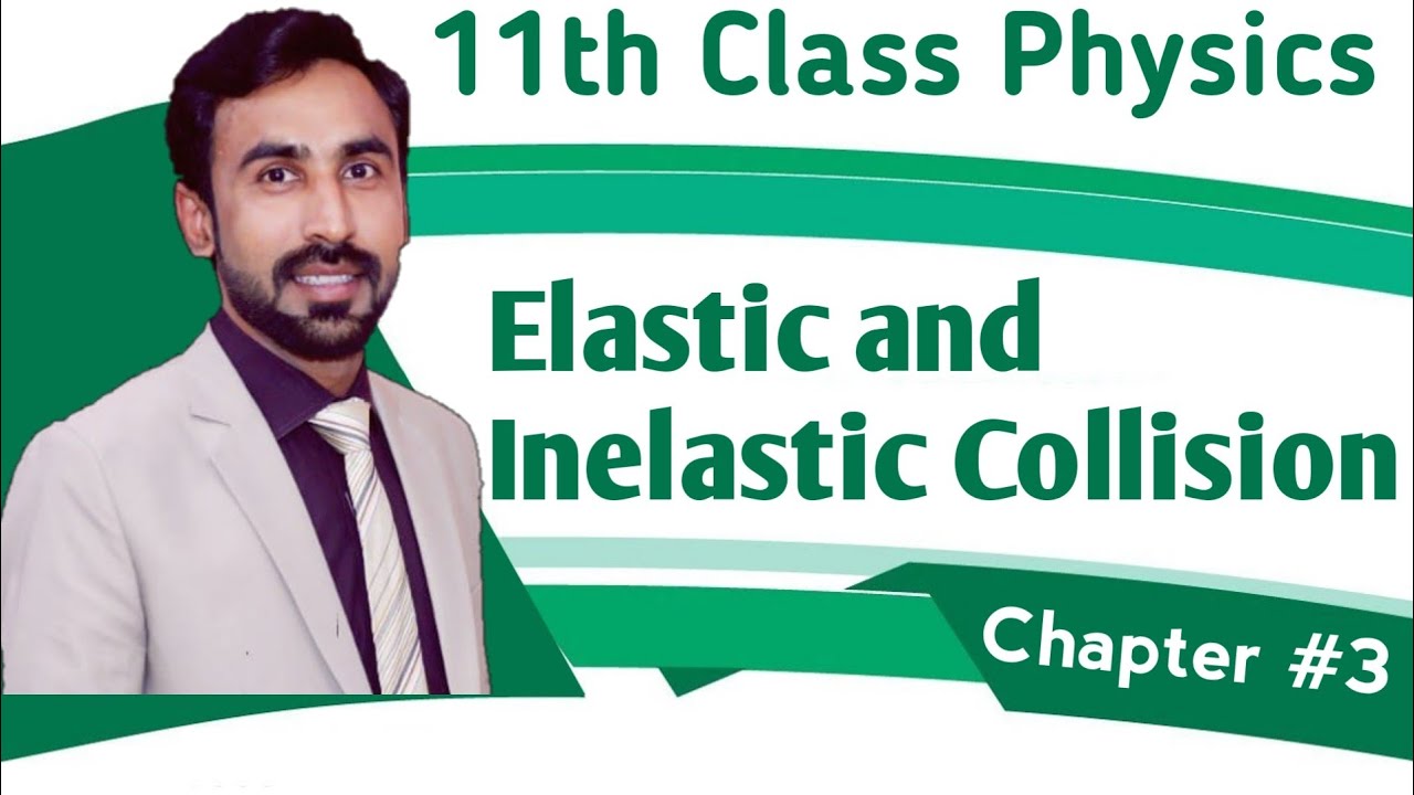 Elastic and Inelastic Collision in Urdu Hindi ||11th Class Physics || Chapter# 3