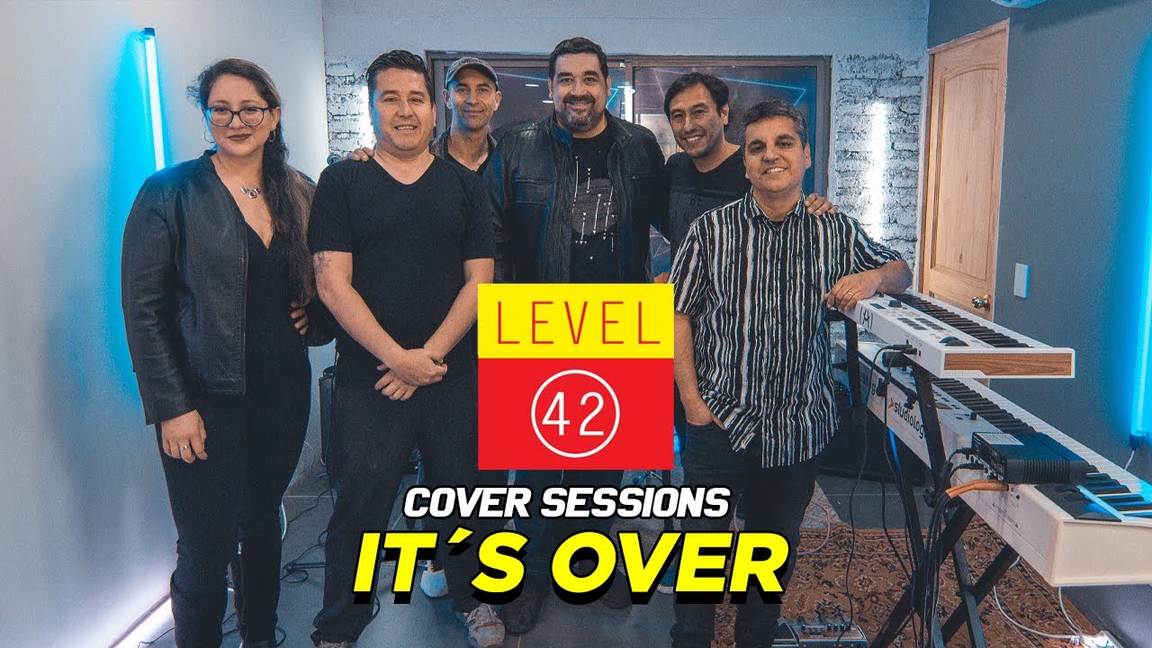 IT'S OVER - COVER SESSIONS #6 | LEVEL 42