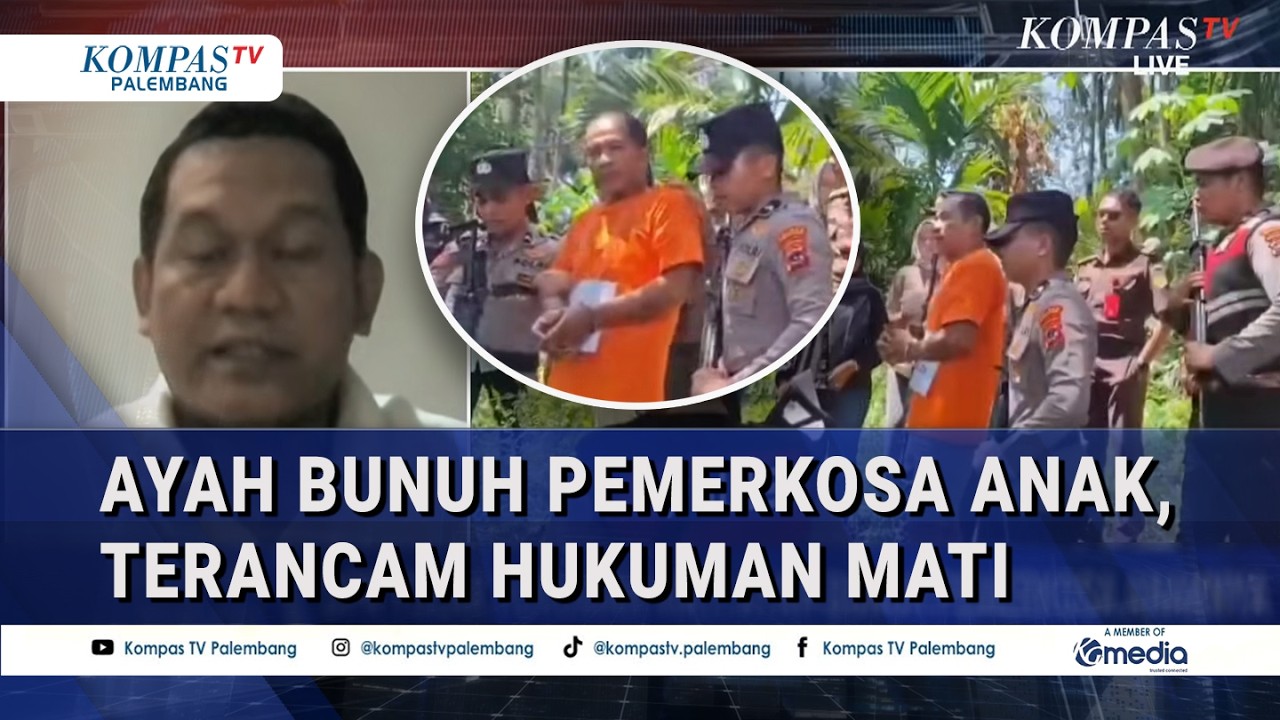 Ayah Bun**H Pem3rk**s4 Anak, Terancam Hukuman M4t1. Pakar Hukum Pidana: Tidak Tepat!