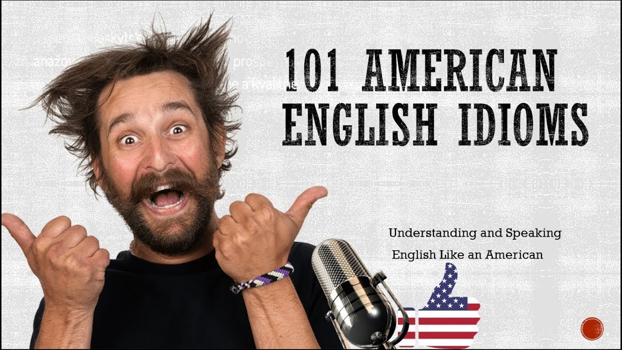 English Idioms With Meaning & Examples
